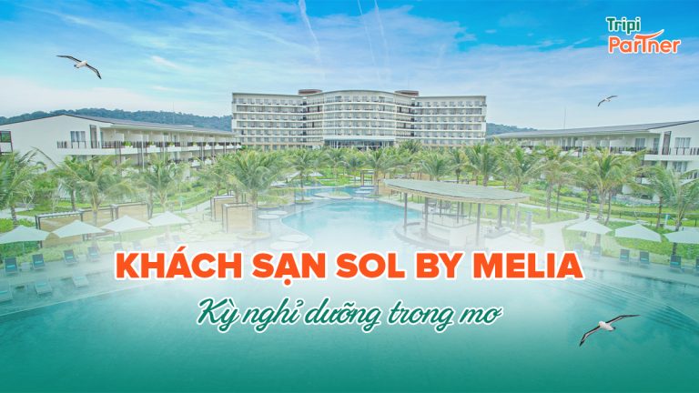 [review] KhÁch SẠn Sol By Melia PhÚ QuỐc – KỲ NghỈ DƯỠng Trong MƠ